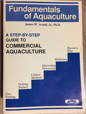Fundamentals Of Aquaculture : A Stepbystep Guide To Commercial Aquaculture,New