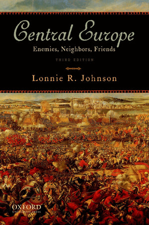 Central Europe: Enemies, Neighbors, Friends,New