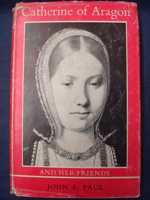 Catherine of Aragon and Her Friends,Used