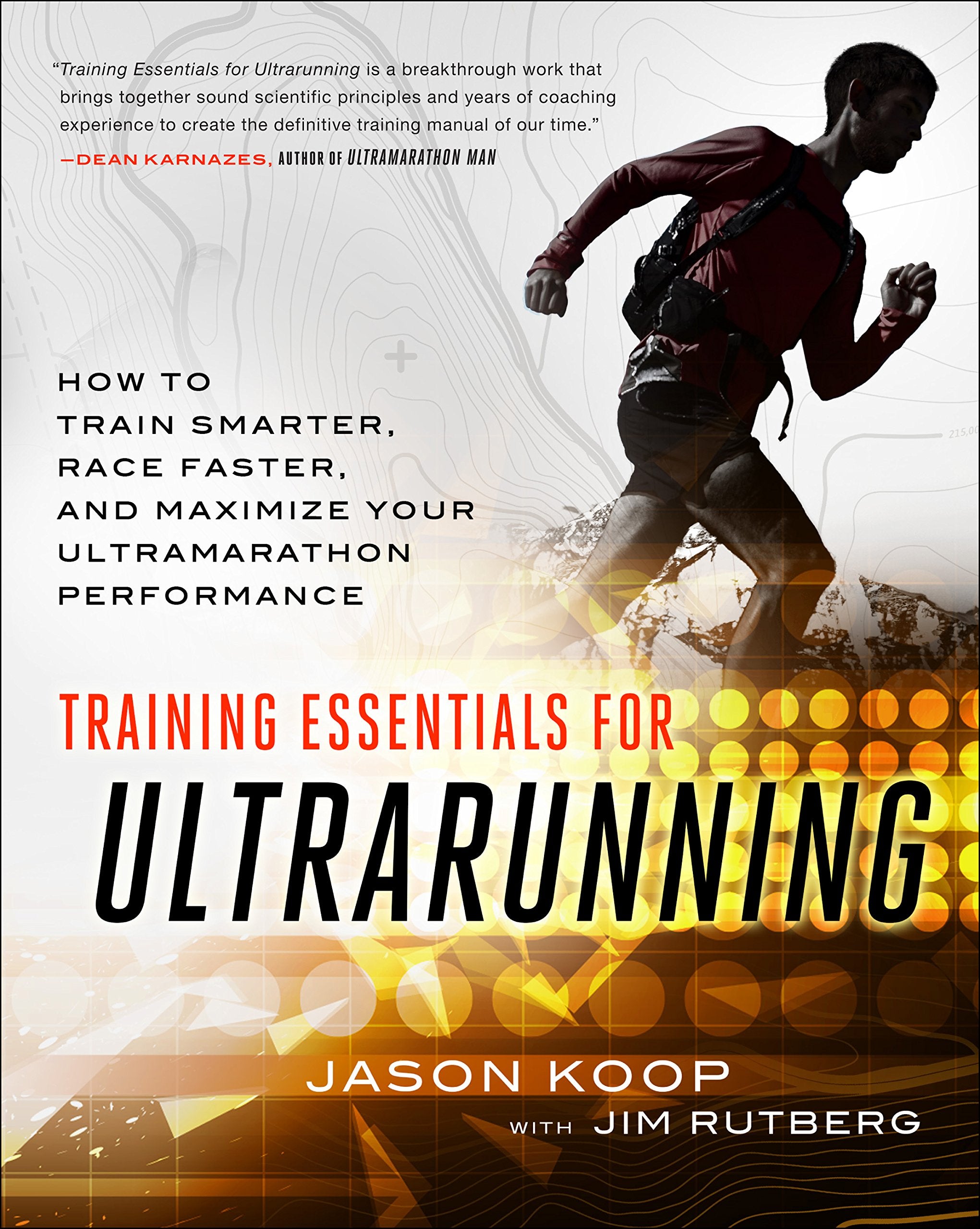 Training Essentials for Ultrarunning: How to Train Smarter, Race Faster, and Maximize Your Ultramarathon Performance,Used