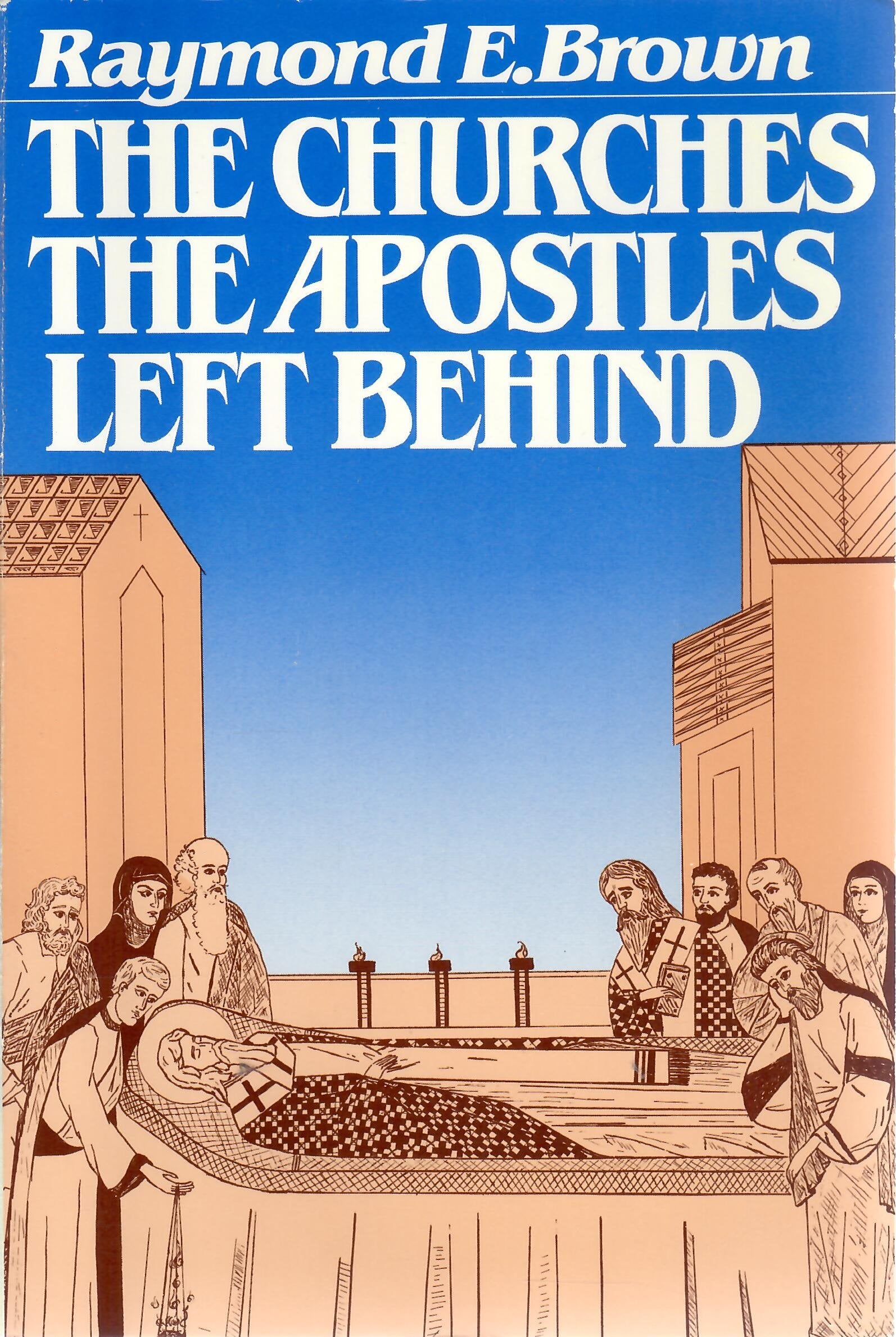 The Churches The Apostles Left Behind,New