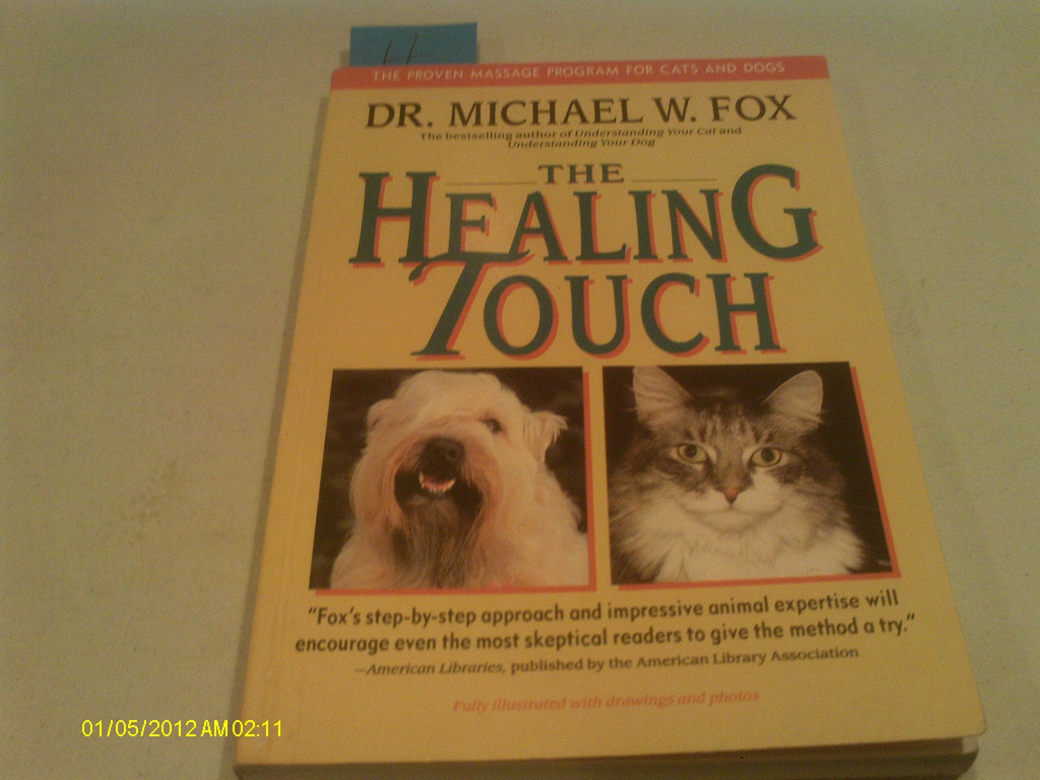 The Healing Touch: The Proven Massage Program for Cats and Dogs,Used