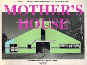 Mother's House: The Evolution of Vanna Venturi's House in Chestnut Hill,Used