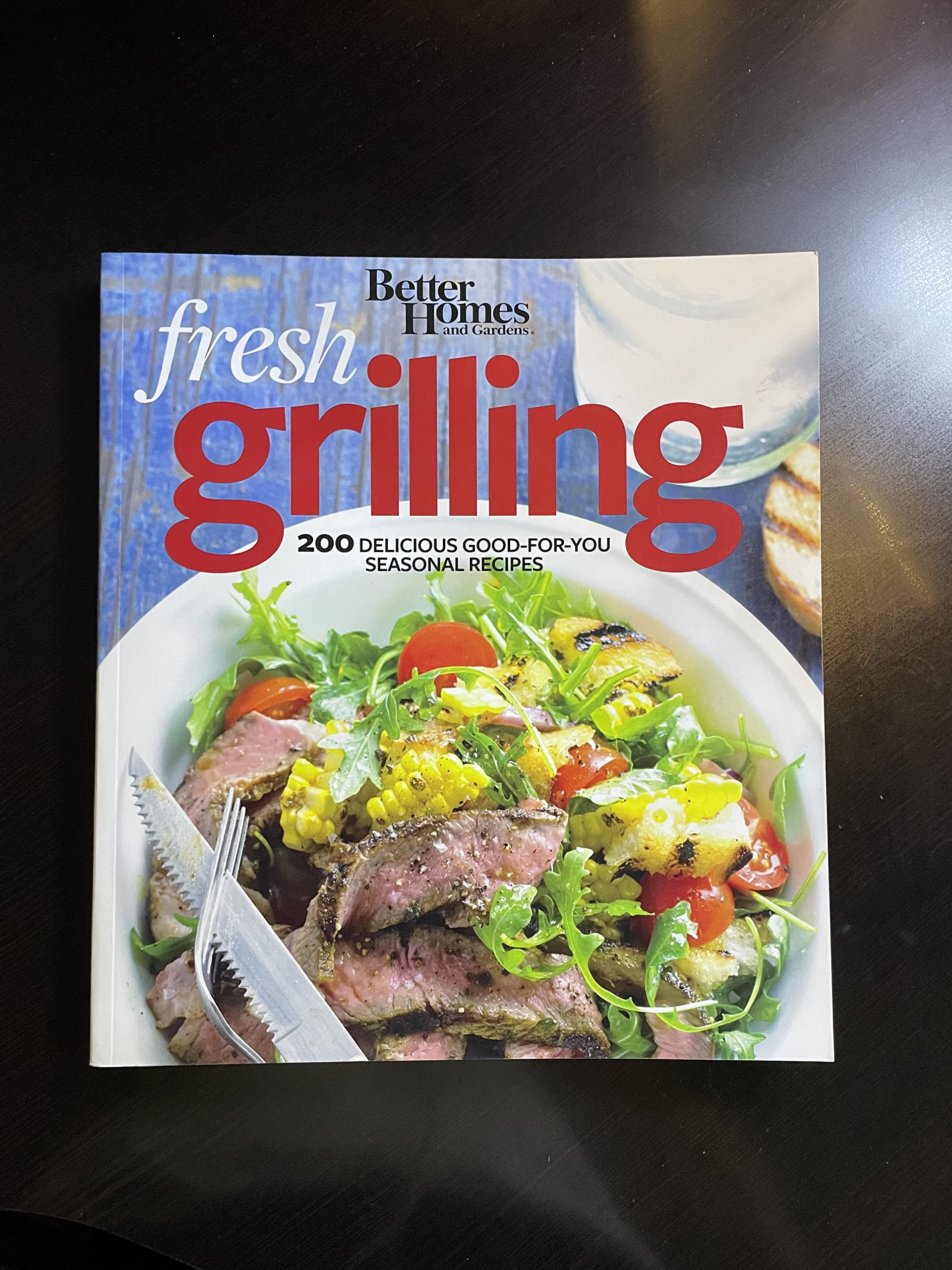 Better Homes and Gardens Fresh Grilling: 200 Delicious GoodforYou Seasonal Recipes (Better Homes and Gardens Crafts),Used