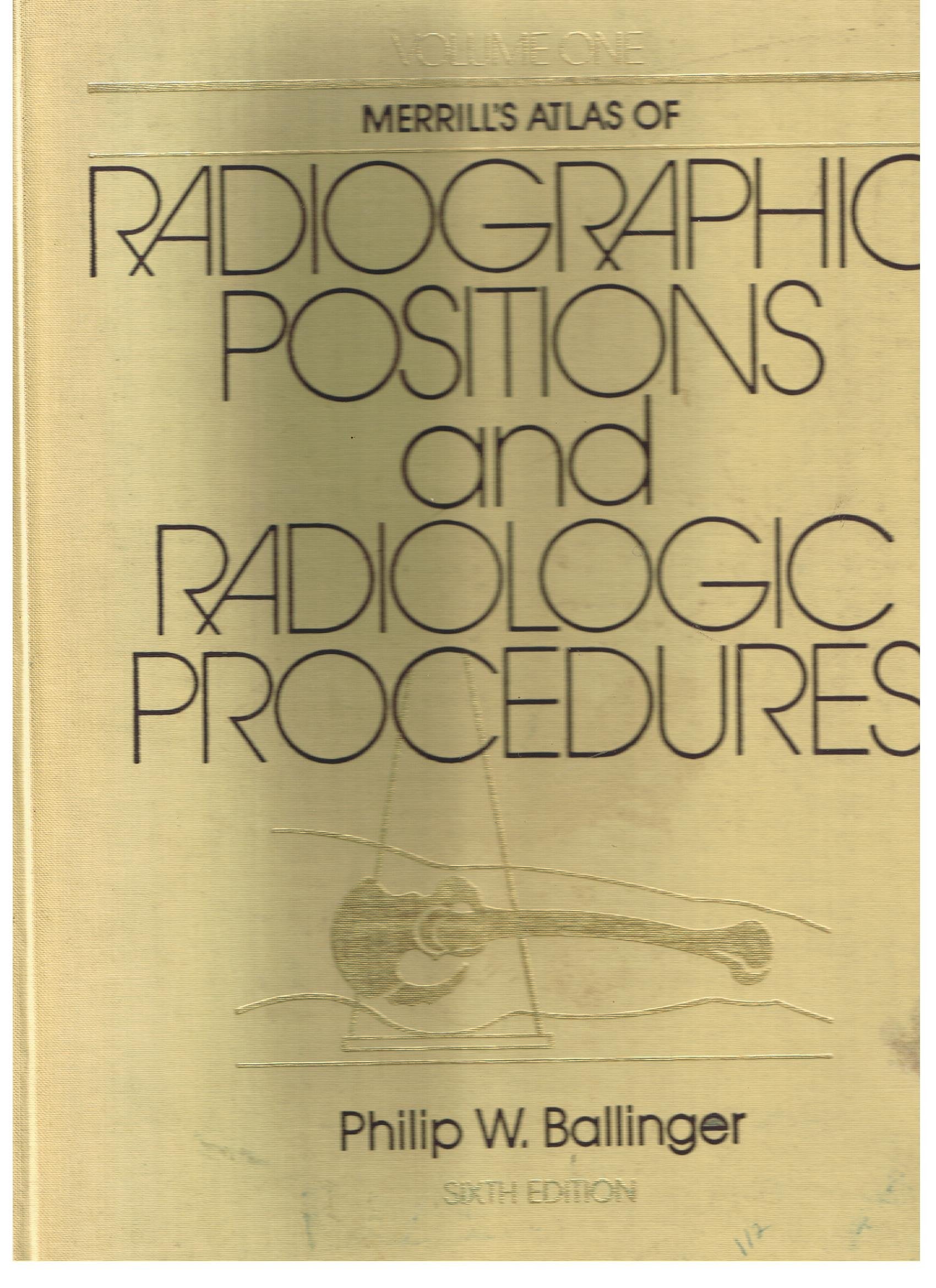 Merrill's Atlas of Radiographic Positions and Radiologic Procedures, 6th Ed.,Used