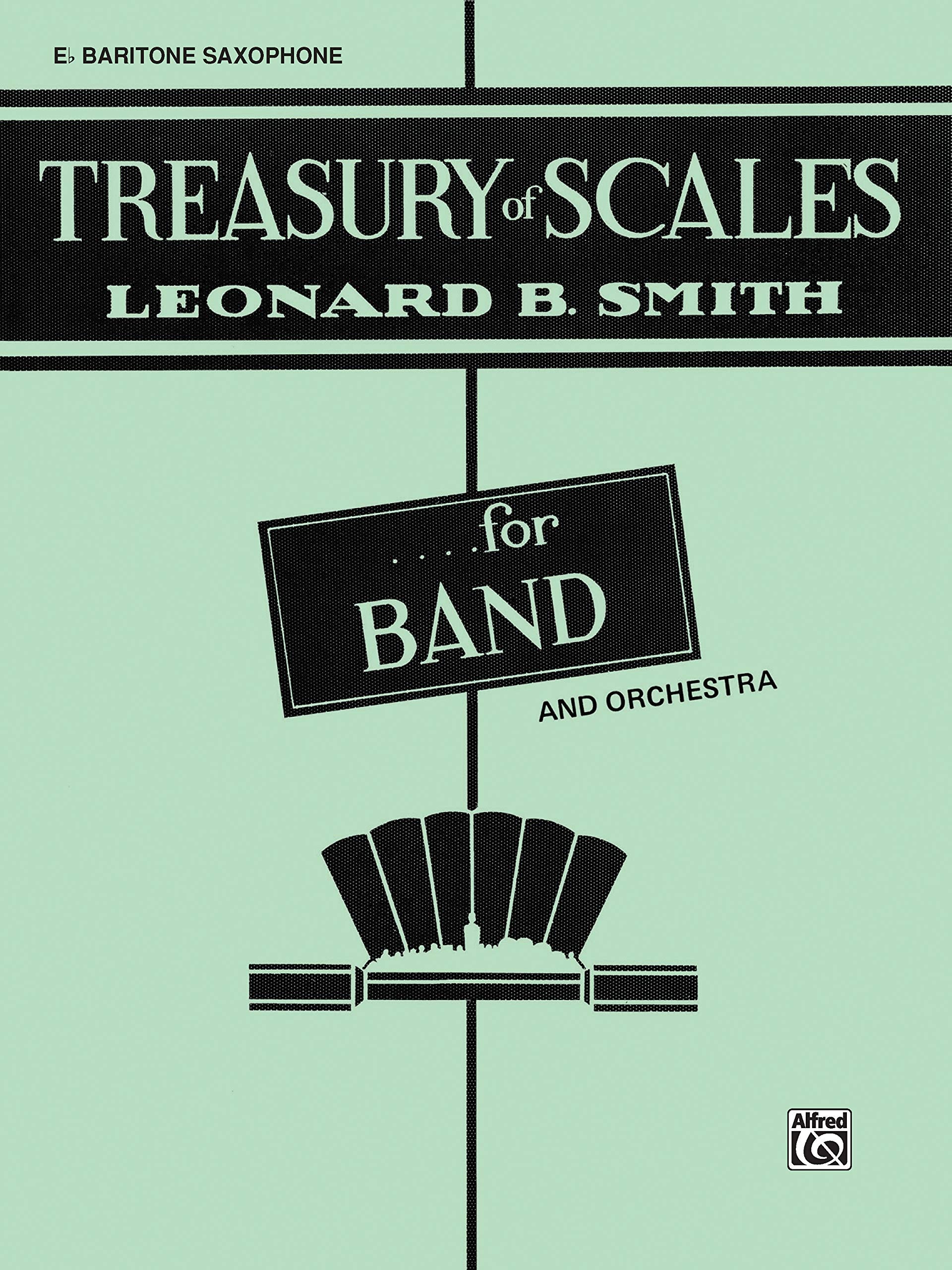 Treasury of Scales for Band and Orchestra: Eflat Baritone Saxophone,Used