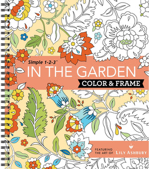 Color & Frame  In The Garden (Adult Coloring Book)