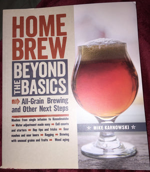 Homebrew Beyond the Basics: AllGrain Brewing and Other Next Steps,New