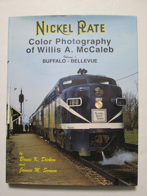 Nickel Plate Color Photography of Willis A. McCaleb, Vol. 1: BuffaloBellevue,Used
