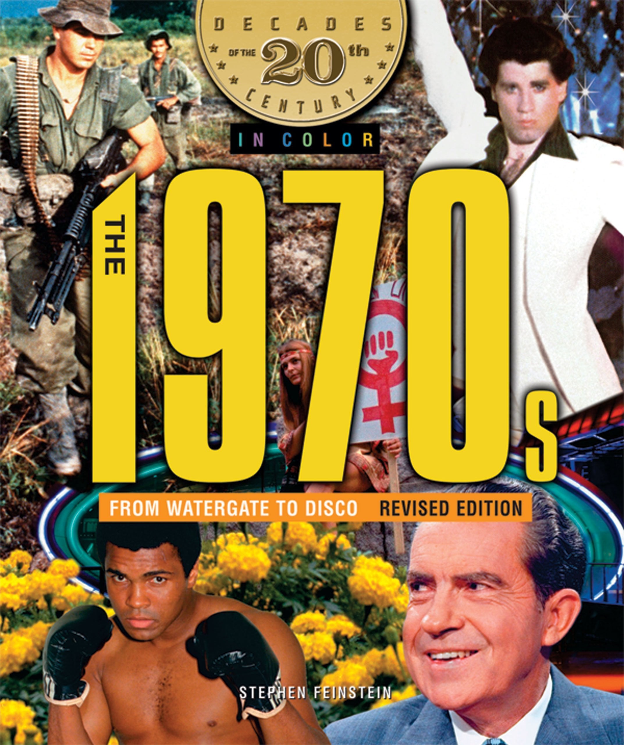 The 1970s from Watergate to Disco, (Decades of the 20th Century in Color),Used