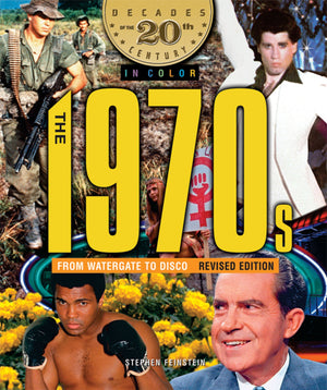 The 1970s from Watergate to Disco, (Decades of the 20th Century in Color),Used