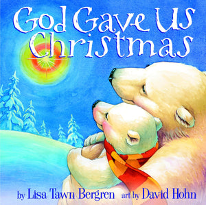 God Gave Us Christmas (God Gave Us Series),New