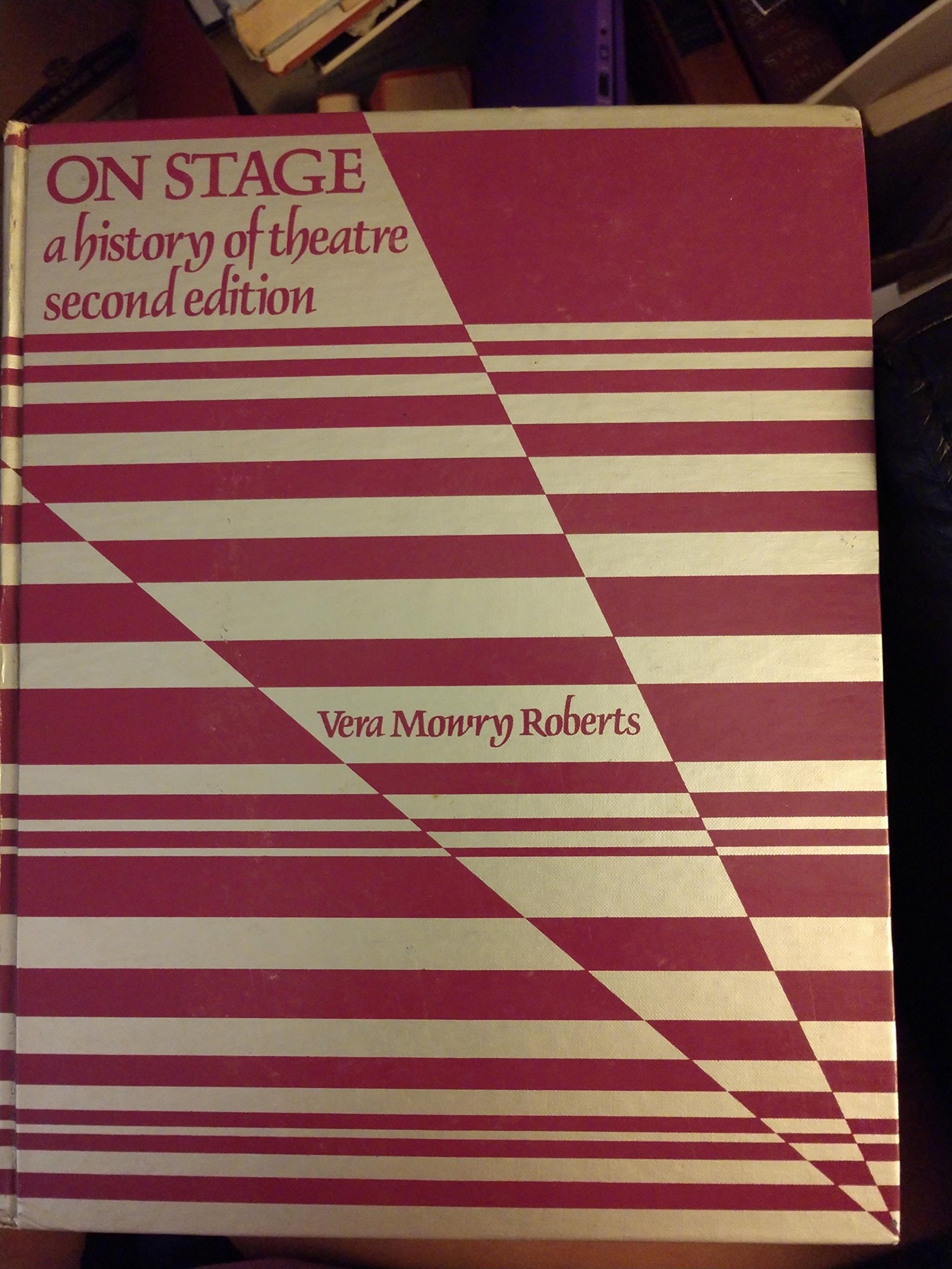 On Stage: A History of Theatre,Used