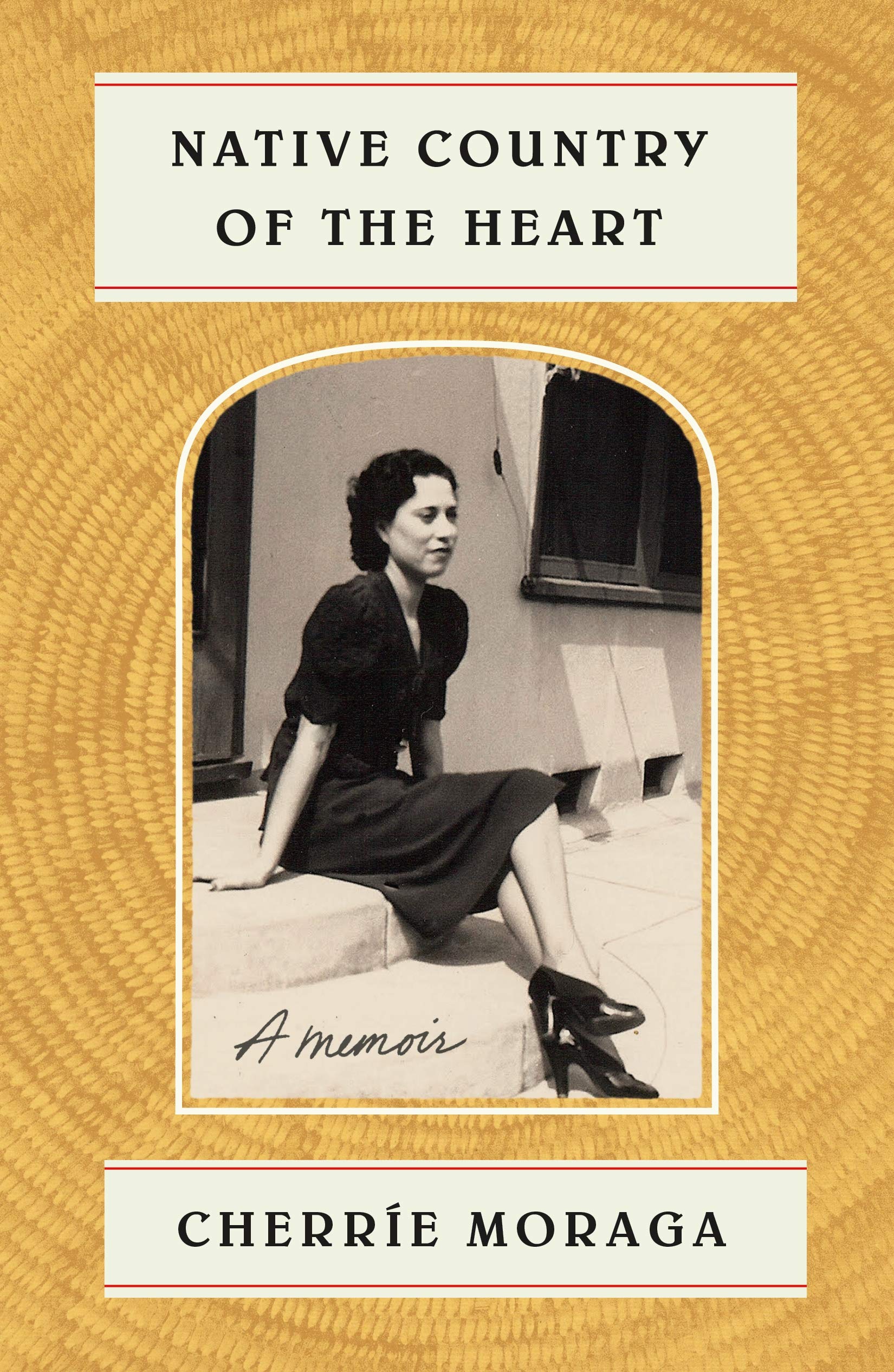 Native Country Of The Heart: A Memoir