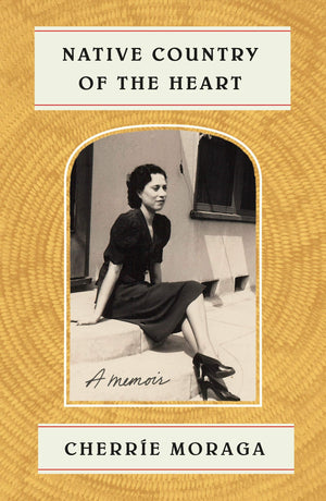Native Country Of The Heart: A Memoir