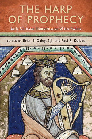 The Harp of Prophecy: Early Christian Interpretation of the Psalms (Christianity and Judaism in Antiquity),Used