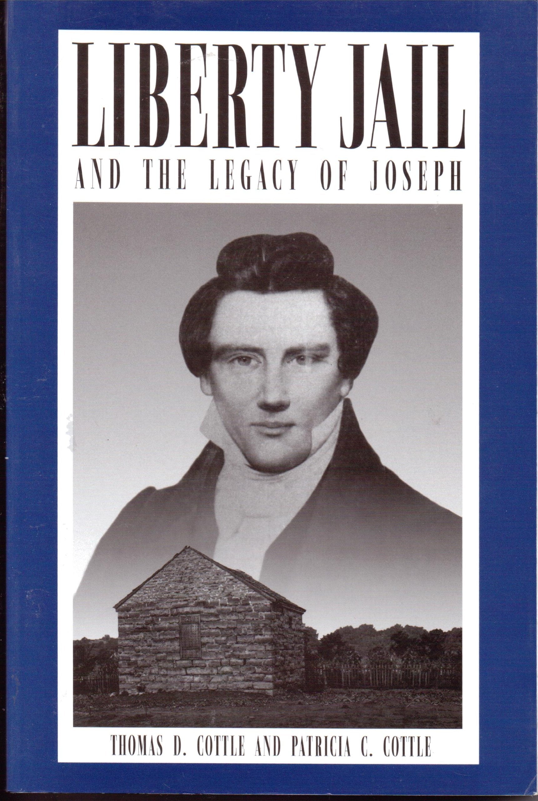Liberty Jail and the legacy of Joseph,Used