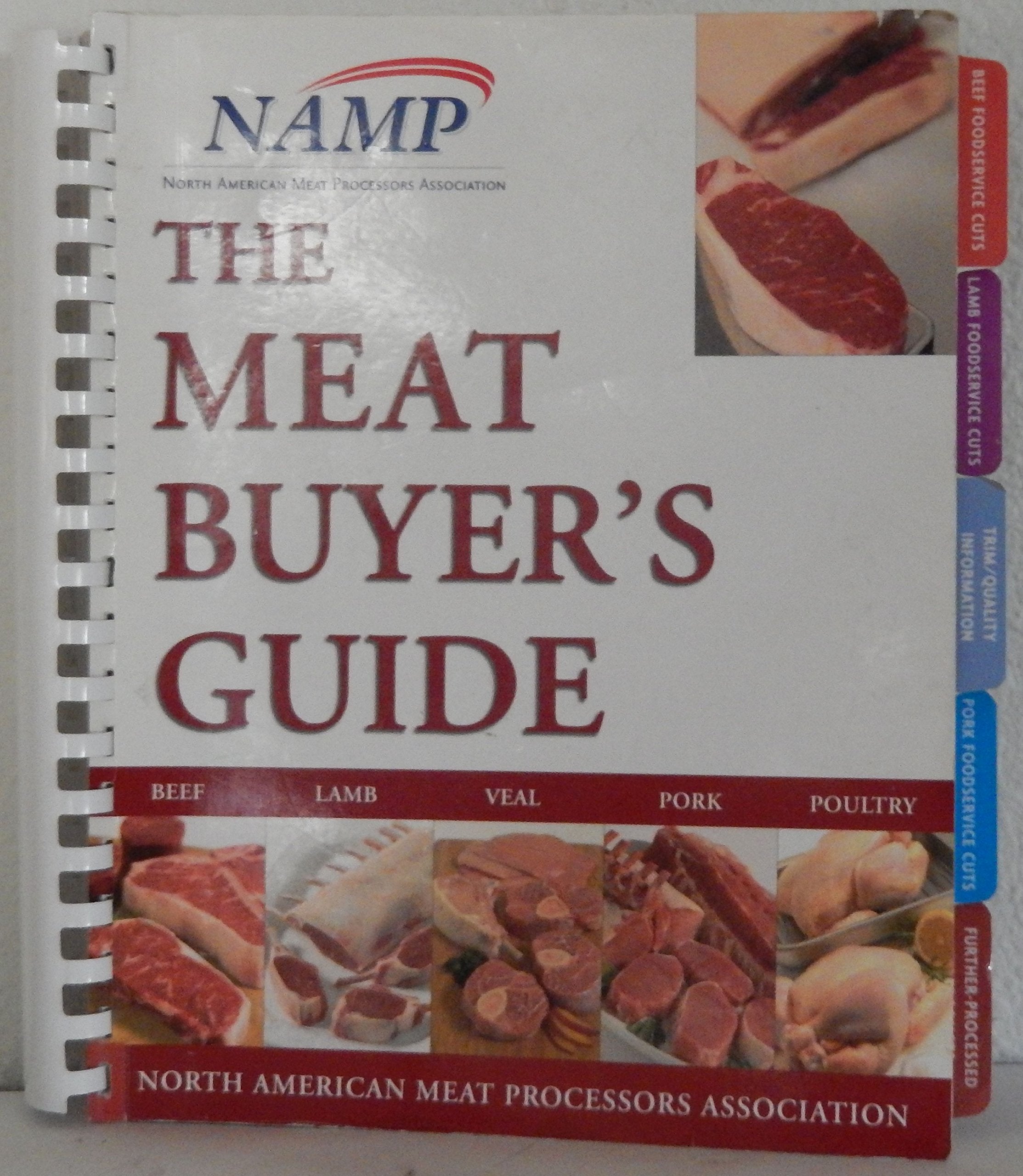 The Meat Buyers Guide : Meat, Lamb, Veal, Pork And Poultry,New