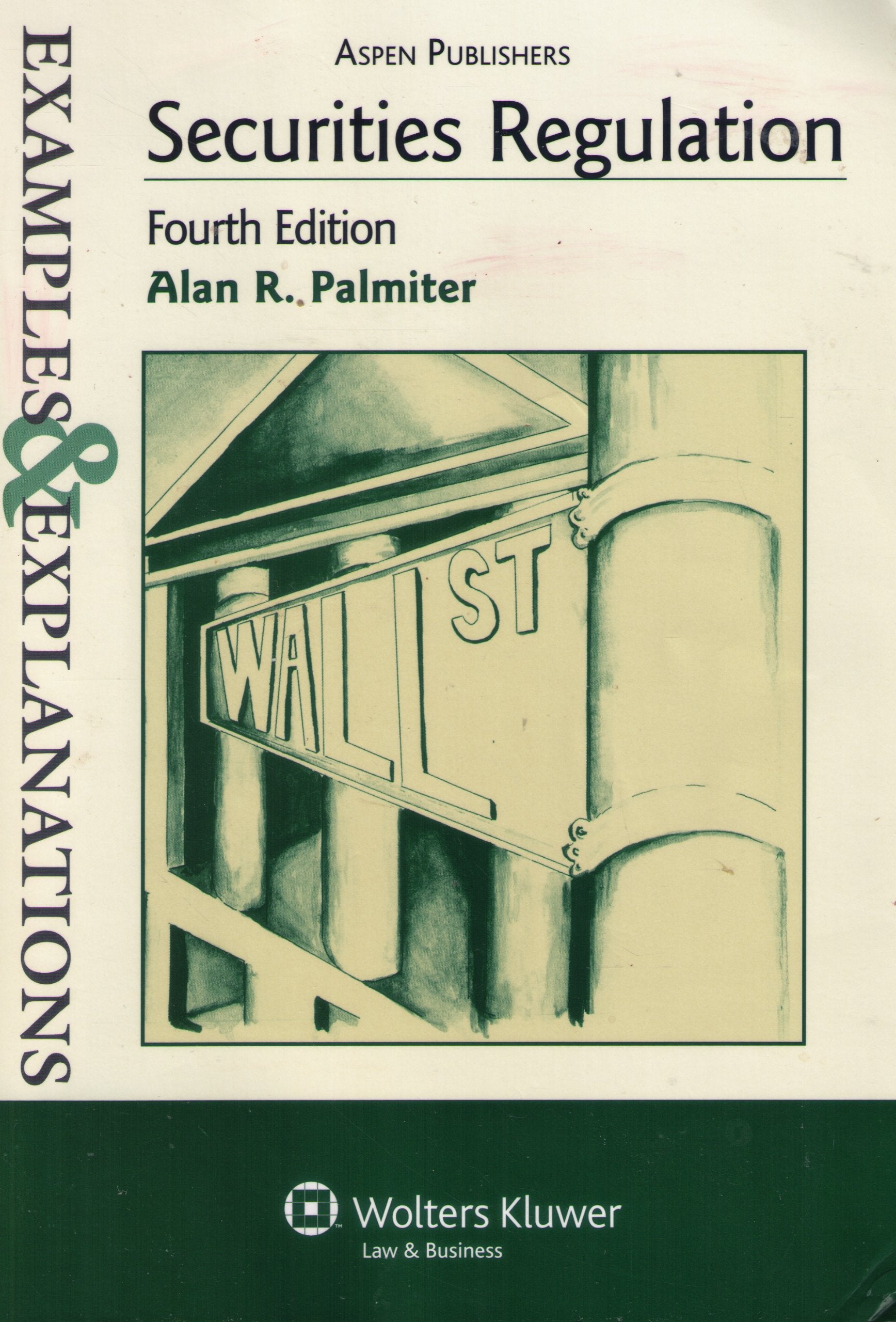 Securities Regulation: Examples & Explanations,Used