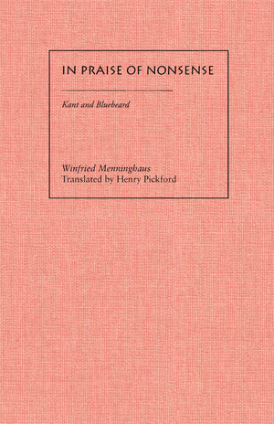 In Praise of Nonsense: Kant and Bluebeard (Meridian: Crossing Aesthetics),New