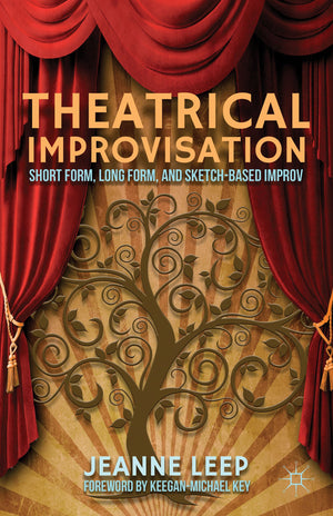 Theatrical Improvisation: Short Form, Long Form, and SketchBased Improv,Used