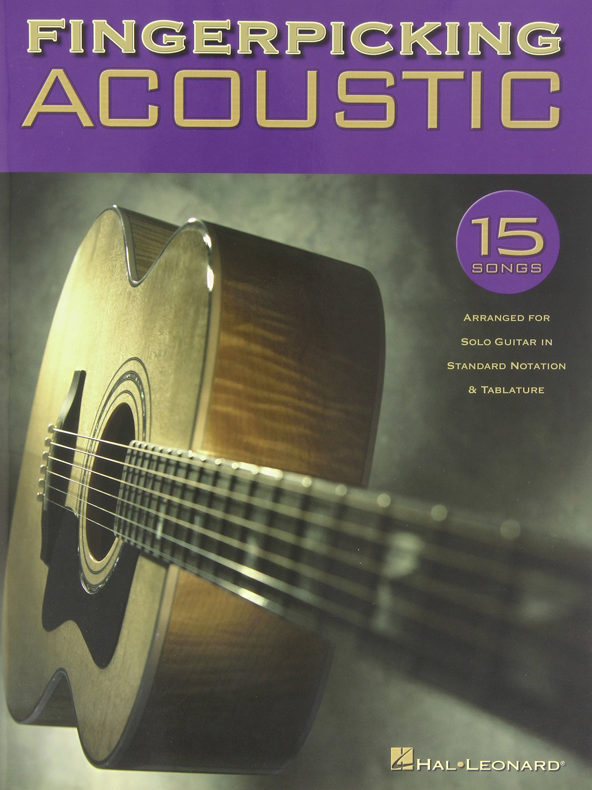 Fingerpicking Acoustic: 15 Songs Arranged for Solo Guitar in Standard Notation & Tab,New