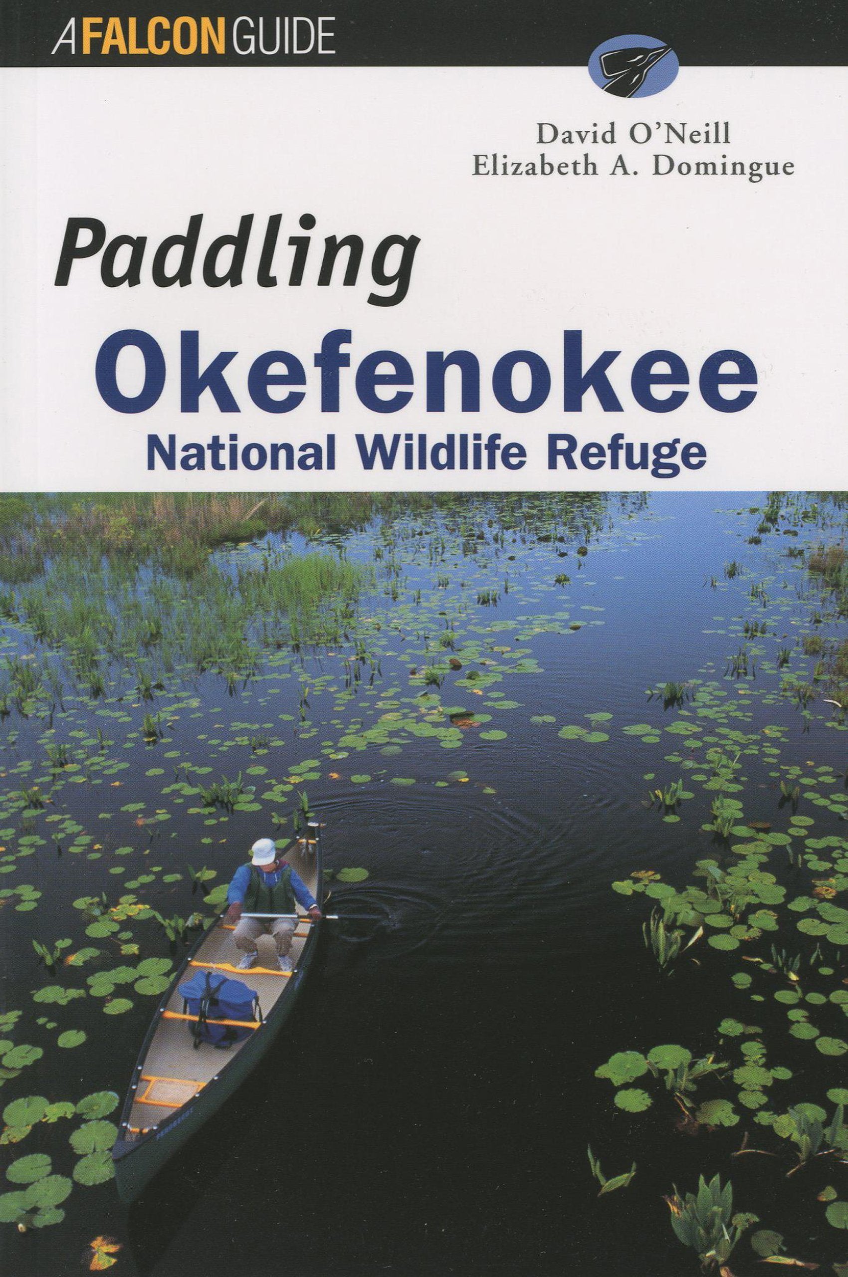 Paddling Okefenokee: National Wildlife Refuge (Falcon Guide),Used
