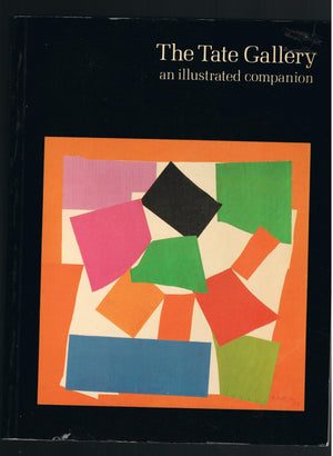 The Tate Gallery: An illustrated companion to the national collections of British & modern foreign art,Used