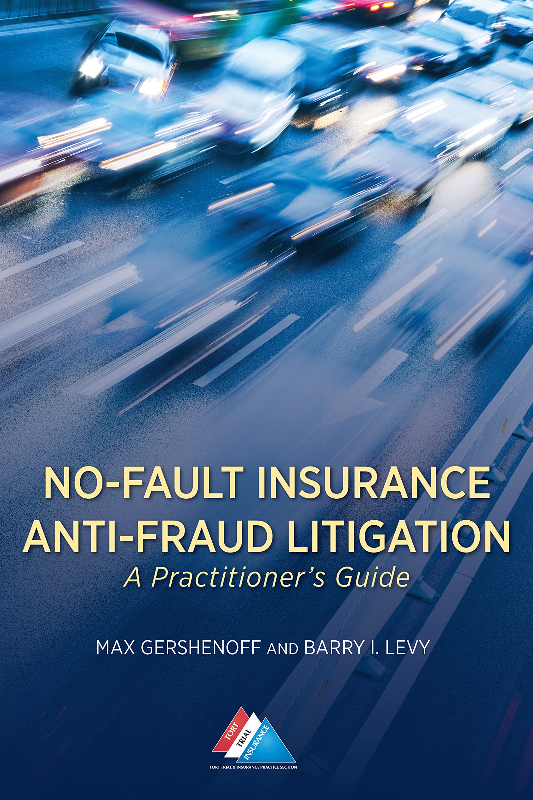 NoFault Insurance AntiFraud Litigation: A Practitioner's Guide,Used