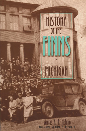 History of the Finns in Michigan (Great Lakes Books),Used