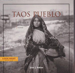 Taos Pueblo: A Walk Through Time, Third Edition (Look West),New