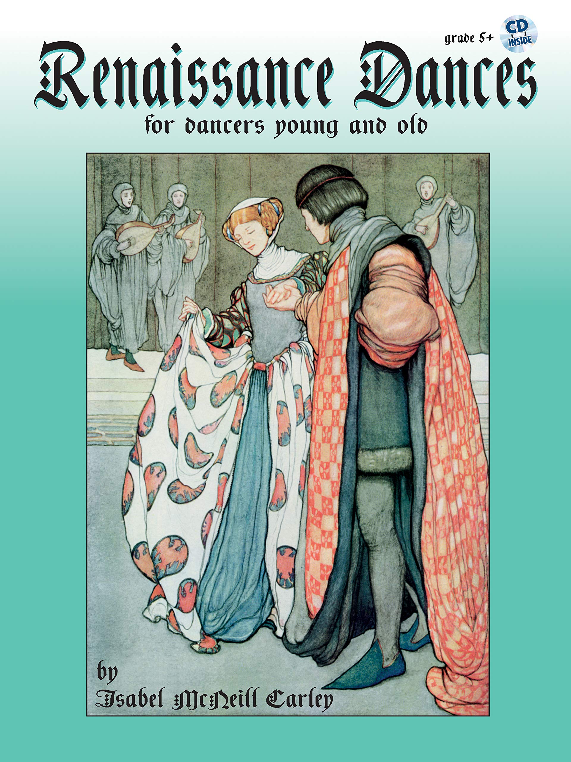 Renaissance Dances: For Dancers Young and Old,Used