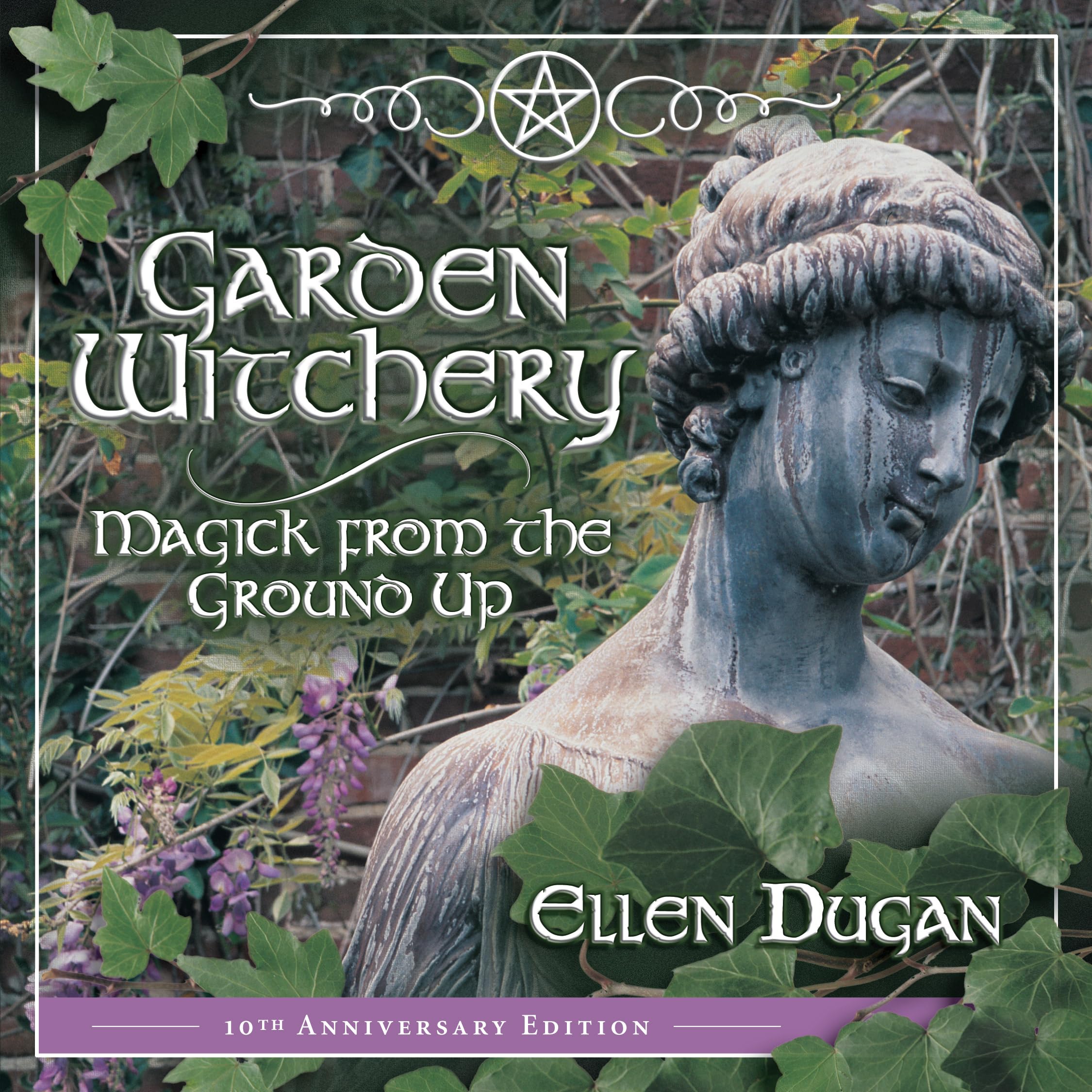 Garden Witchery: Magick From The Ground Up (Ellen Dugan'S Garden Witchery, 1),New