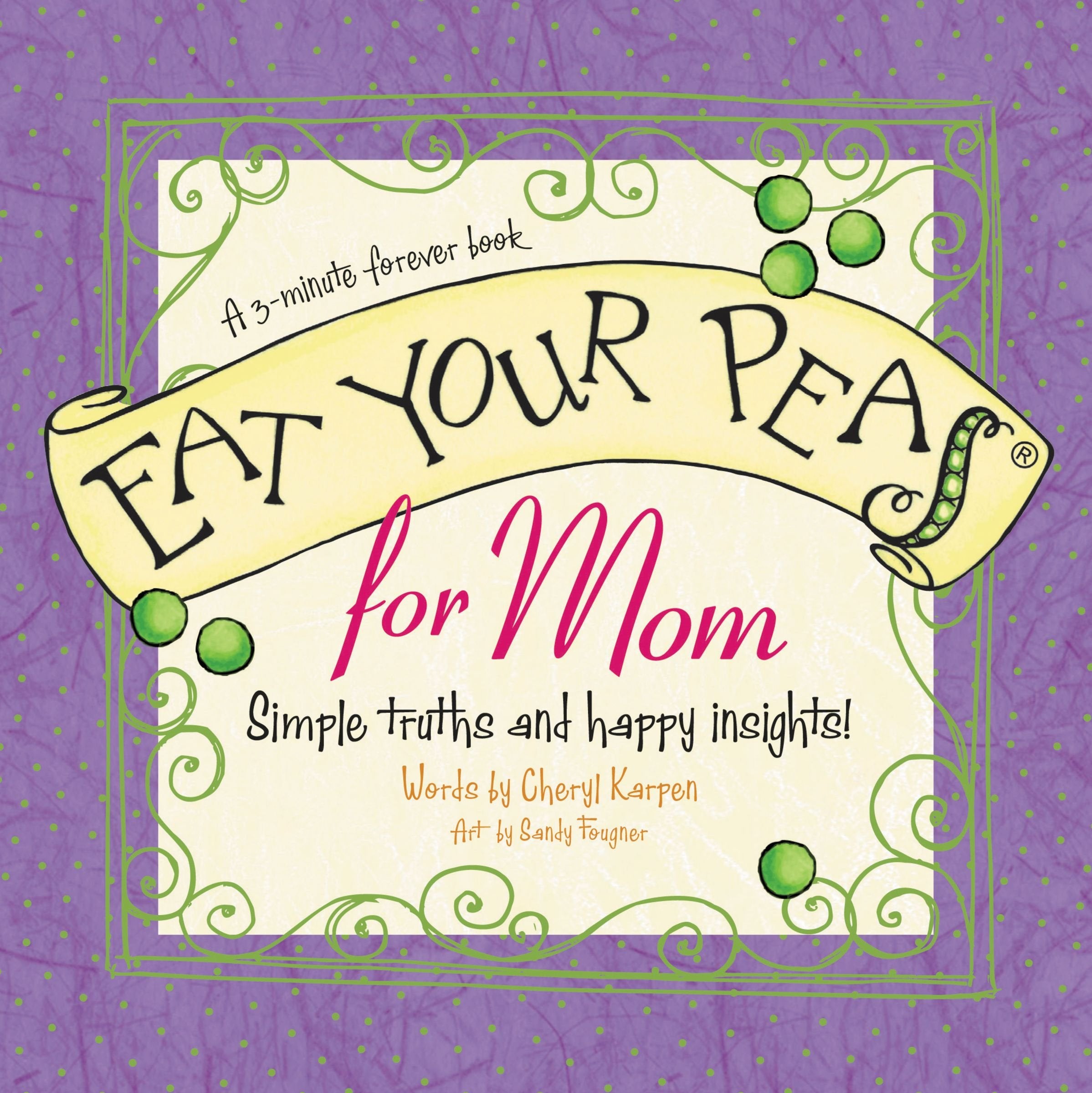 Eat Your Peas for Mom: A 3Minute Forever Book,Used