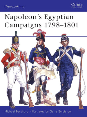 Napoleon's Egyptian Campaigns 17981801 (Men at Arms Series, 79),Used