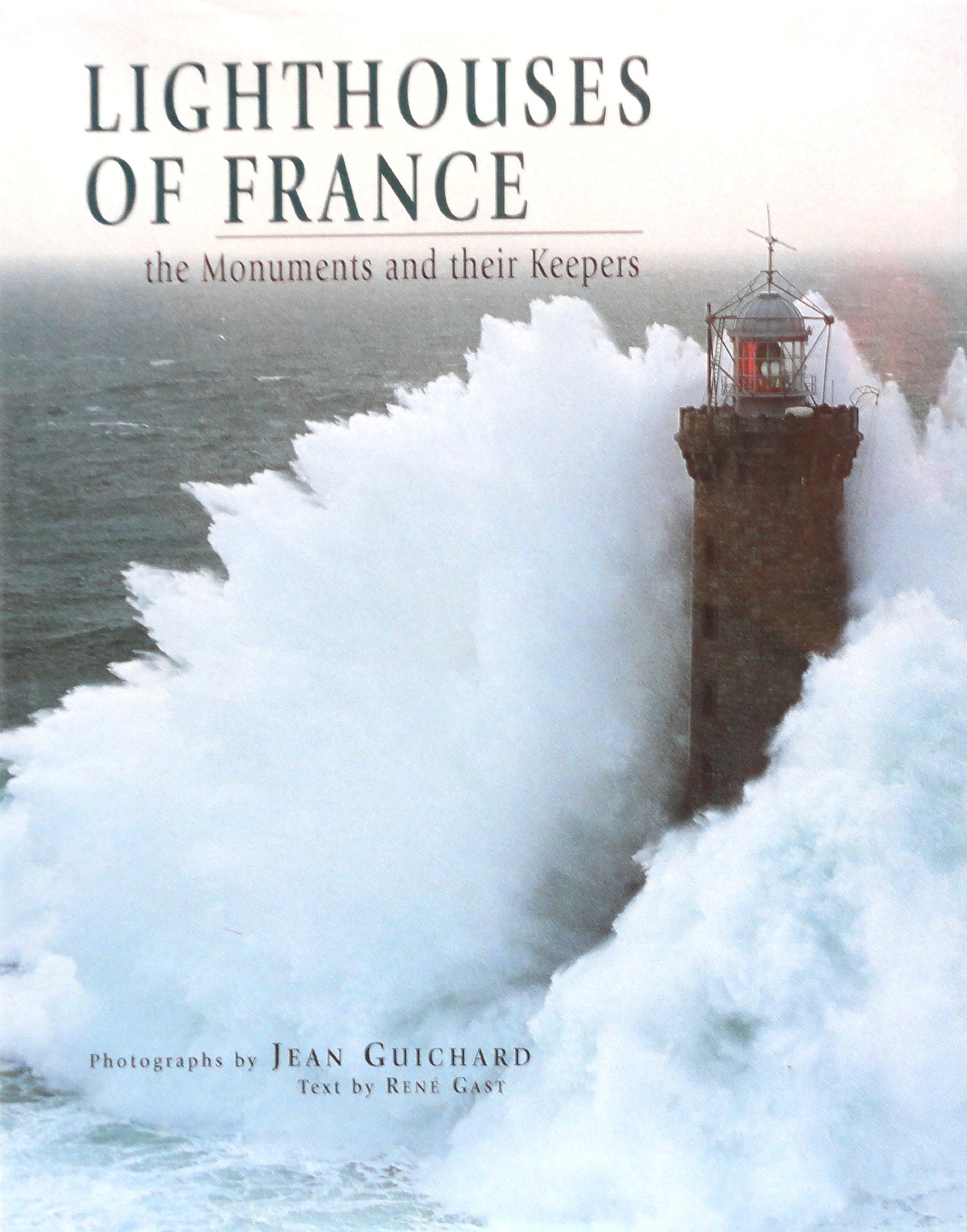 Lighthouses of France: The Monuments and their Keepers,Used