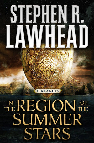 In the Region of the Summer Stars: Eirlandia, Book One (Eirlandia Series, 1)