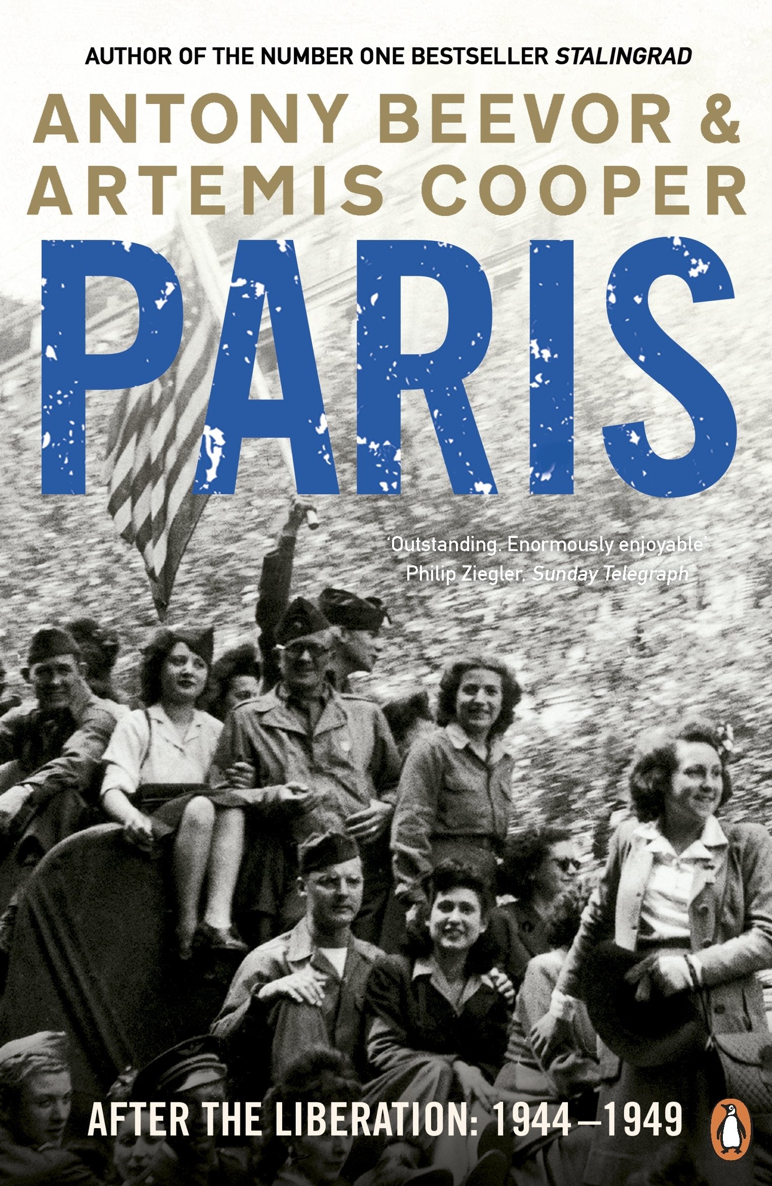 Paris: After the Liberation, 19441949. Antony Beevor and Artemis Cooper,Used