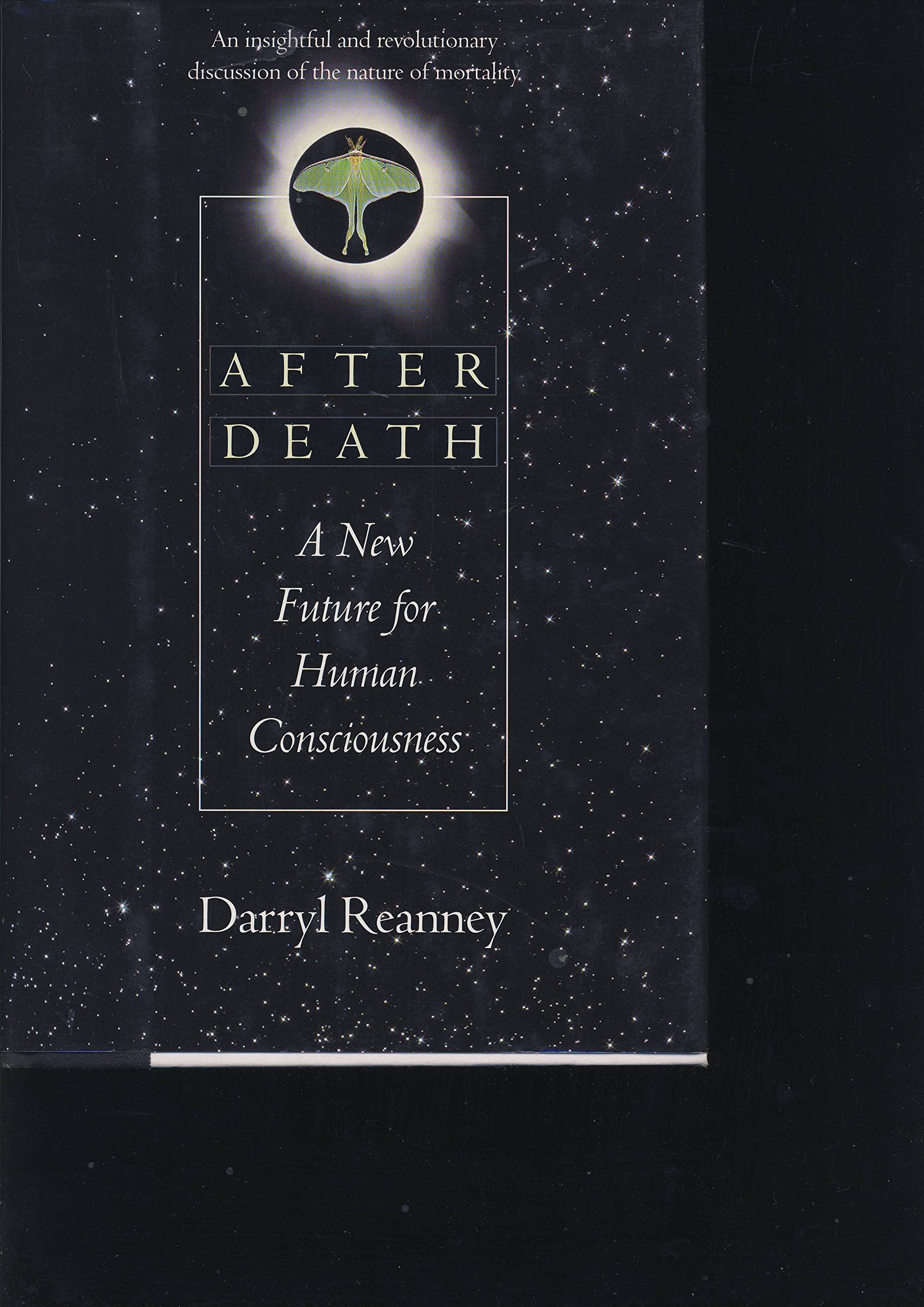 After Death: A New Future for Human Consciousnessess,Used