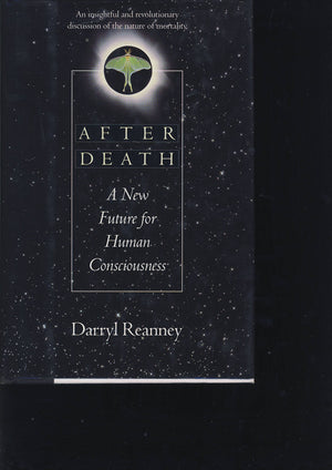 After Death: A New Future for Human Consciousnessess,Used