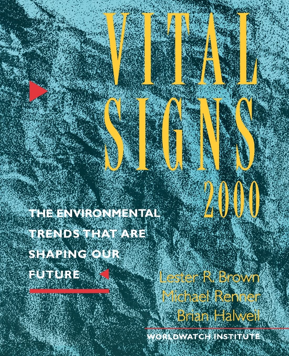 Vital Signs 2000: The Environmental Trends That Are Shaping Our Future (Vital Signs: The Environmental Trends That Are Shaping Our Future (Paperback)) -Like New