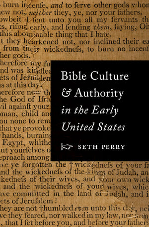 Bible Culture And Authority In The Early United States,Used