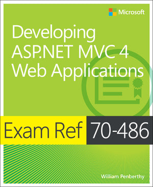 Exam Ref 70486: Developing Asp.Net Mvc 4 Web Applications,New