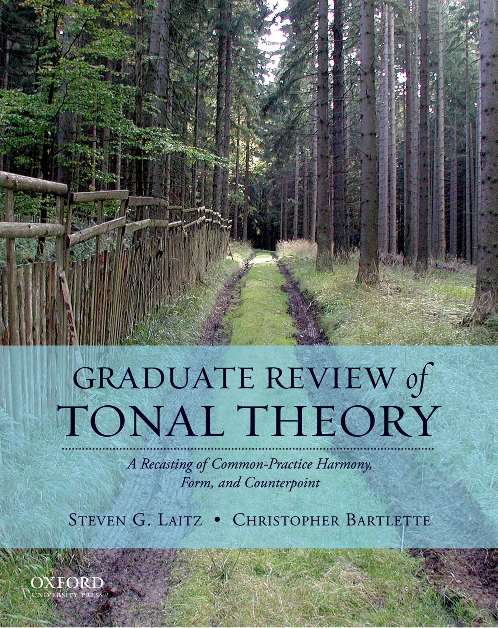 Graduate Review Of Tonal Theory: A Recasting Of Commonpractice Harmony, Form, And Counterpoint,New