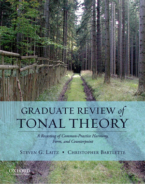Graduate Review Of Tonal Theory: A Recasting Of Commonpractice Harmony, Form, And Counterpoint,New