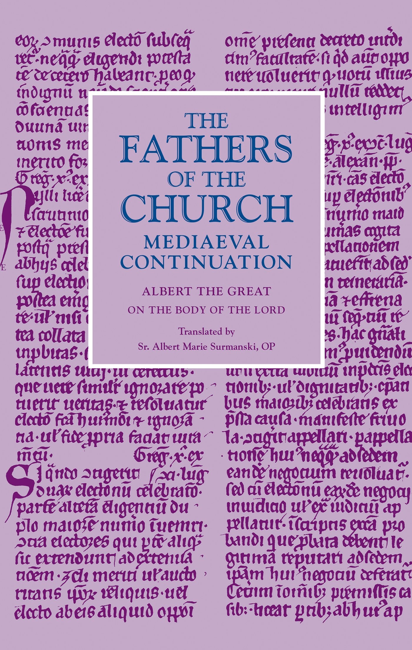 On The Body Of The Lord (Fathers Of The Church Medieval Continuations),New