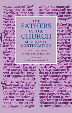 On The Body Of The Lord (Fathers Of The Church Medieval Continuations),New