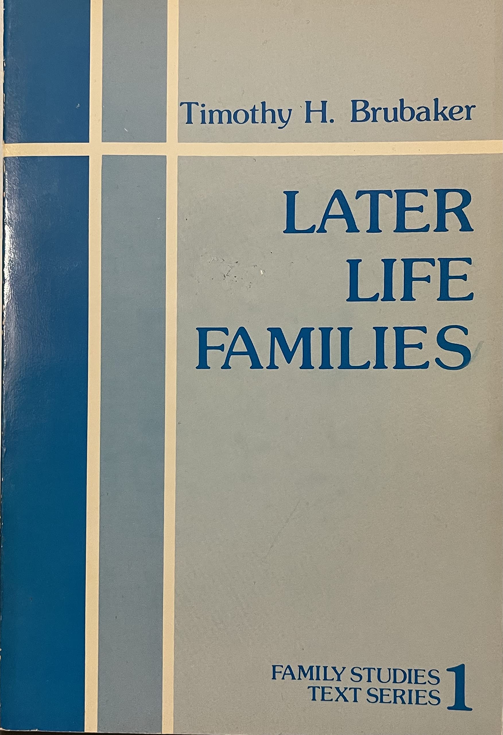 Later Life Families (Family Studies Text series),Used