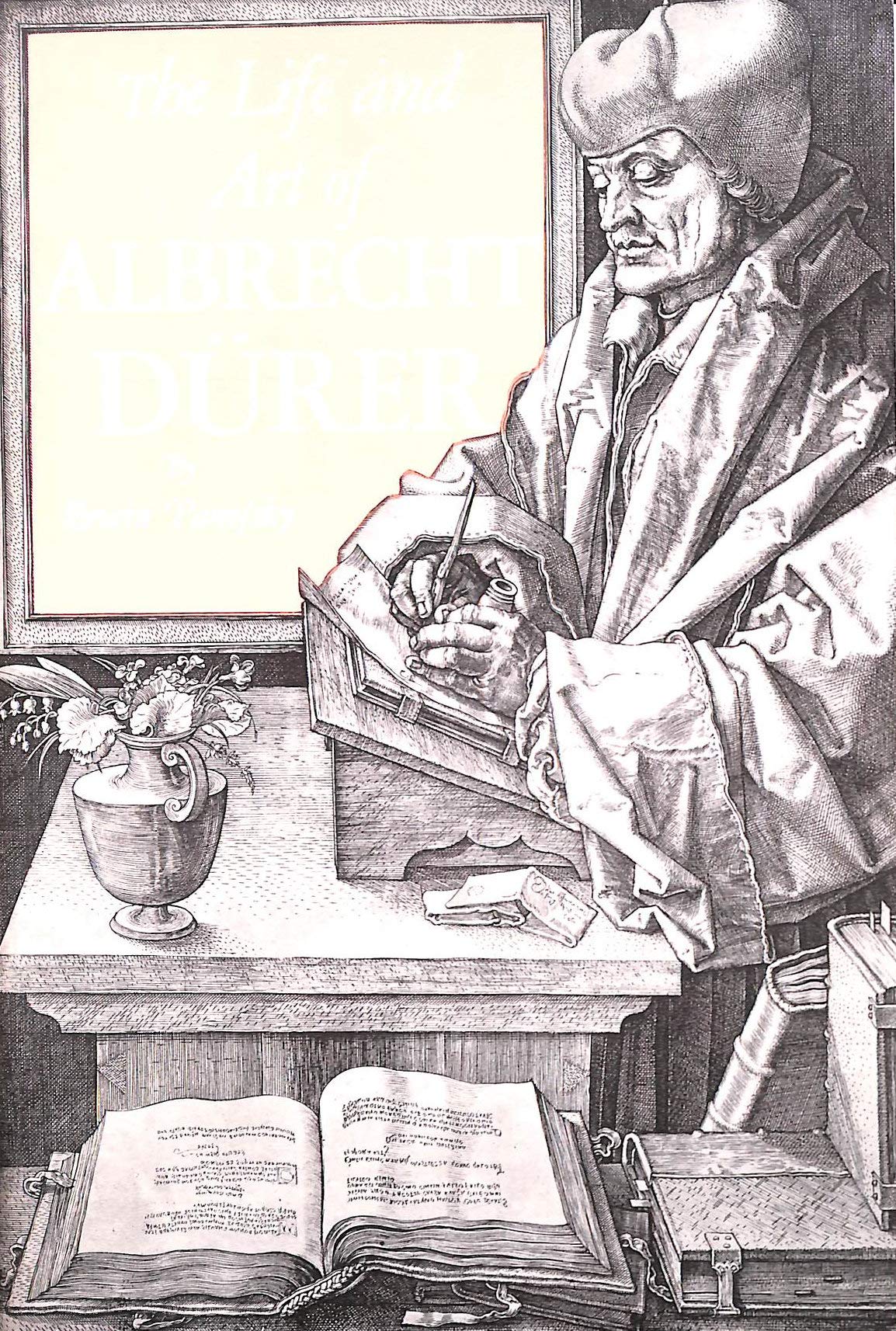 The Life and Art of Albrecht Durer,New