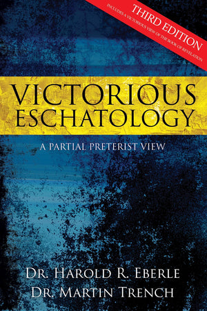 Victorious Eschatology: A Partial Preterist View